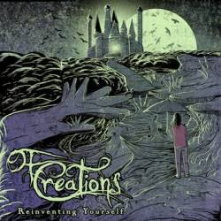 Of Creations : Reinventing Yourself